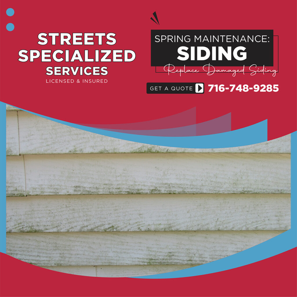 Let Streets Specialized Services provide professional siding inspection and repair this spring.